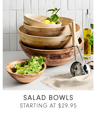 SALAD BOWLS - STARTING AT $29.95