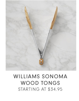 WILLIAMS SONOMA WOOD TONGS - STARTING AT $34.95