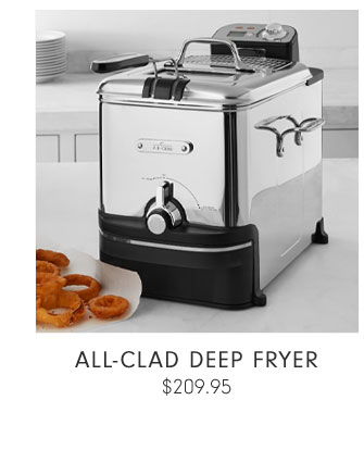 ALL-CLAD DEEP FRYER $209.95