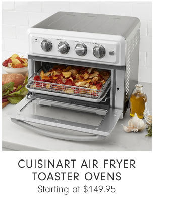 CUISINART AIR FRYER TOASTER OVENS Starting at $149.95