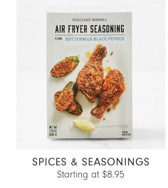 SPICES & SEASONINGS Starting at $8.95 