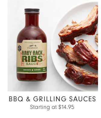 BBQ & GRILLING SAUCES - Starting at $14.95