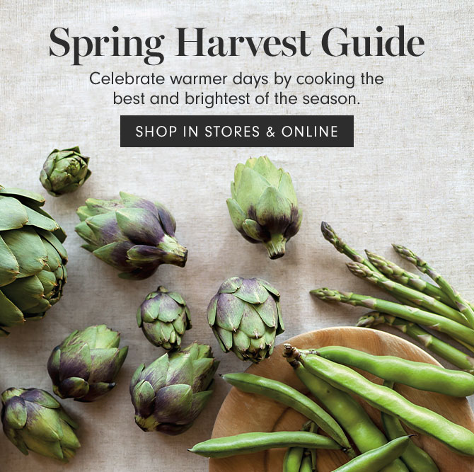 Spring Harvest Guide - SHOP IN STORES & ONLINE