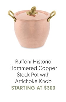 Ruffoni Historia Hammered Copper Stock Pot with Artichoke Knob - STARTING AT $300