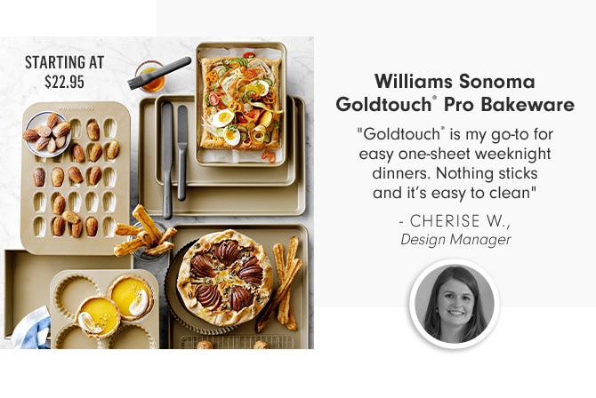 Williams Sonoma Goldtouch® Pro Bakeware - STARTING AT $22.95