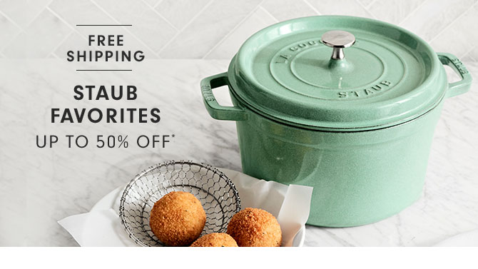 FREE SHIPPING - STAUB FAVORITES - UP TO 50% OFF