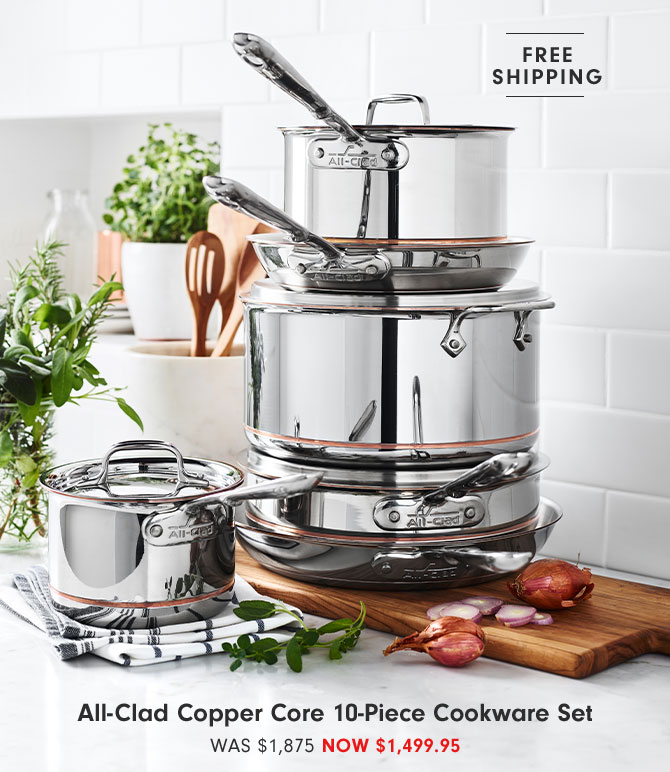 All-Clad Copper Core 10-Piece Cookware Set - NOW $1,499.95