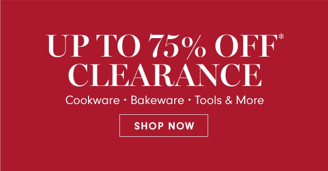 UP TO 50% OFF* CLEARANCE - SHOP NOW