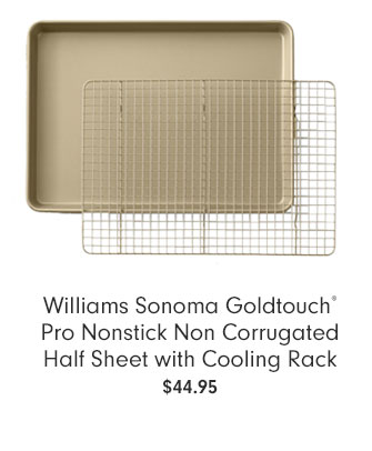 Williams Sonoma Goldtouch® Pro Nonstick Non Corrugated Half Sheet with Cooling Rack $44.95