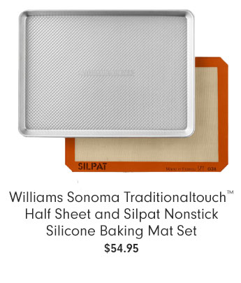 Williams Sonoma Traditionaltouch™ Half Sheet and Silpat Nonstick Silicone Baking Mat Set $54.95