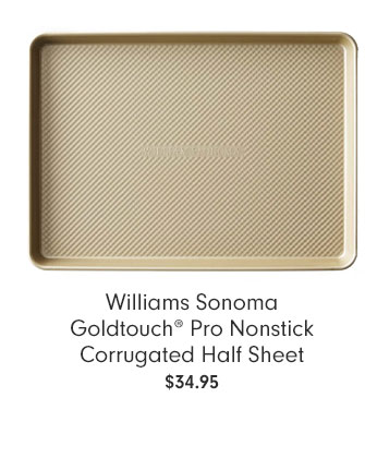 Williams Sonoma Goldtouch® Pro Nonstick Corrugated Half Sheet $34.95