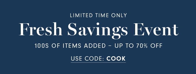 Fresh Savings Event - USE CODE: COOK