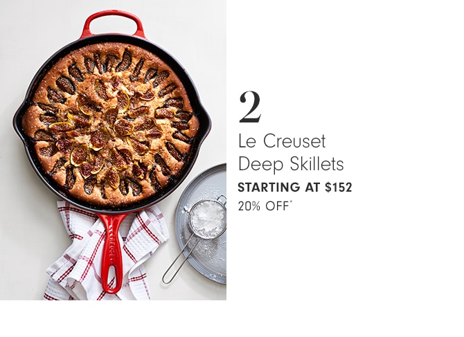 Le Creuset Deep Skillets - starting at $152 - 20% OFF*