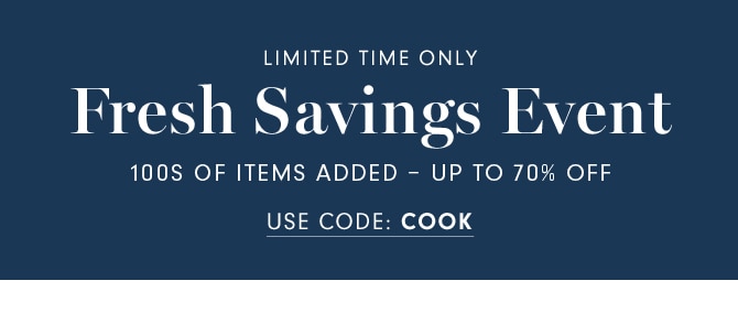 Fresh Savings Event - USE CODE: COOK