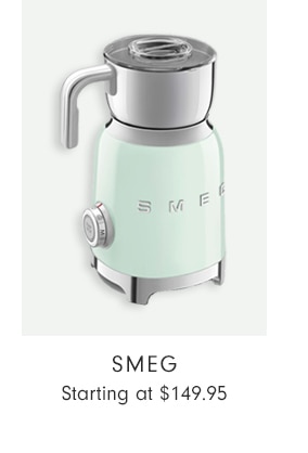 SMEG - Starting at $149.95