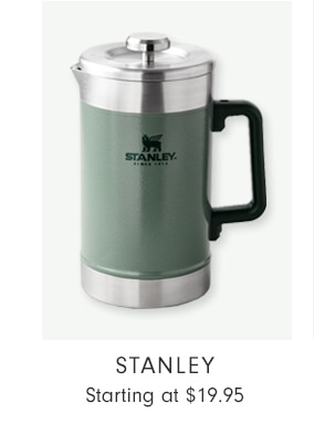 Stanley - Starting at $19.95