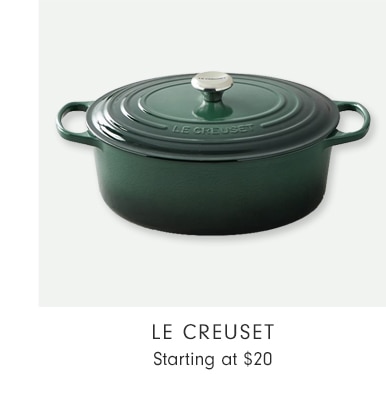 LE CREUSET - Starting at $20