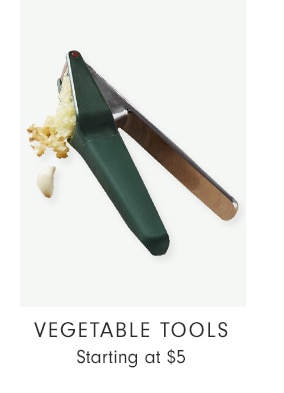 Vegetable Tools - Starting at $5