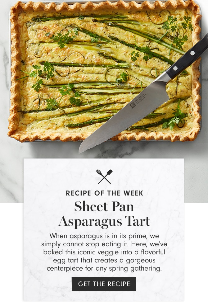 RECIPE OF THE WEEK - Sheet Pan Asparagus Tart - GET THE RECIPE