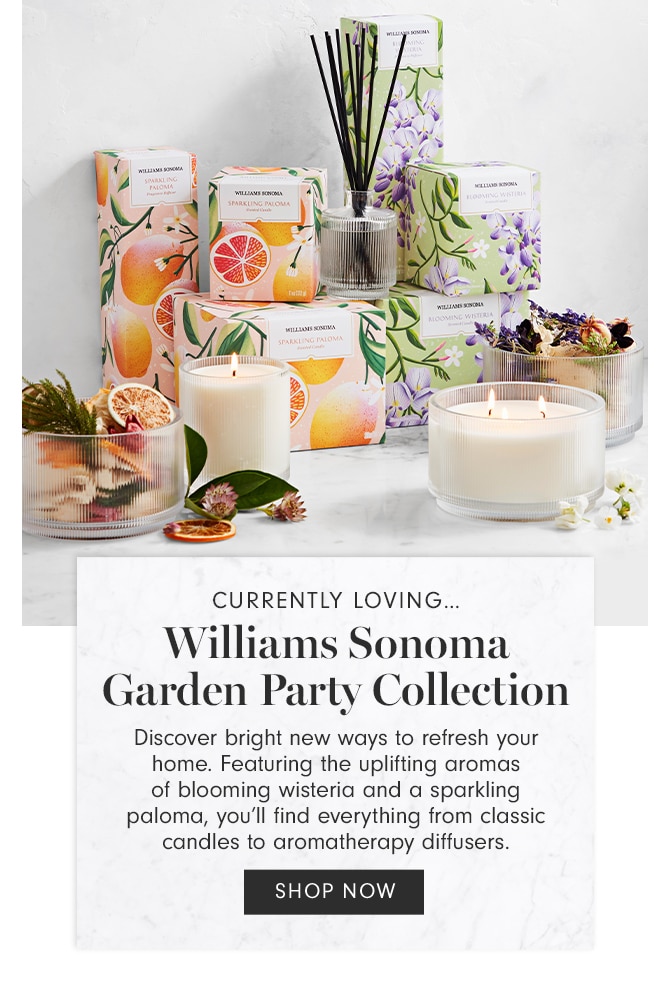 CURRENTLY LOVING - Williams Sonoma Garden Party Collection - SHOP NOW