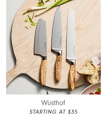 Wüsthof - STARTING AT $35