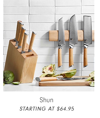 Shun - STARTING AT $64.95