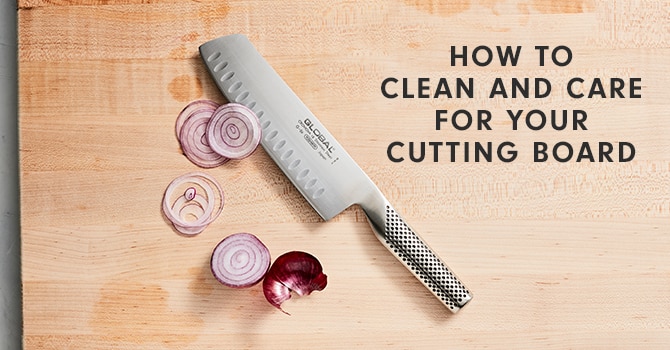 HOW TO CLEAN AND CARE FOR YOUR CUTTING BOARD