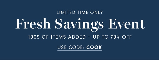 Fresh Savings Event - USE CODE: COOK