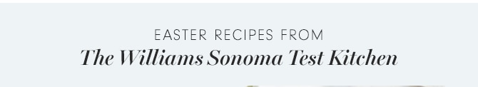 The Williams Sonoma Test Kitchen