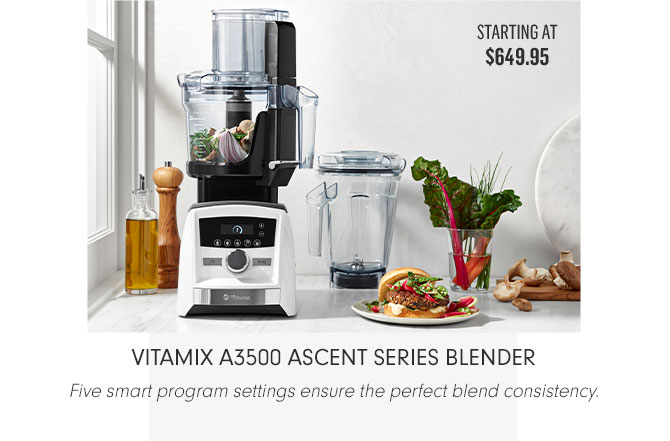 VITAMIX A3500 ASCENT SERIES BLENDER - Five smart program settings ensure the perfect blend consistency.