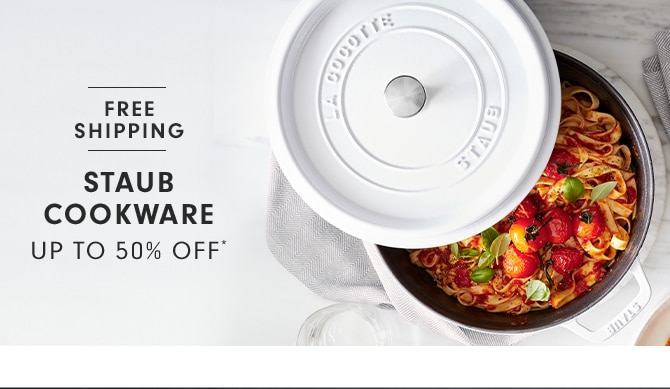 STAUB COOKWARE - UP TO 50% OFF*