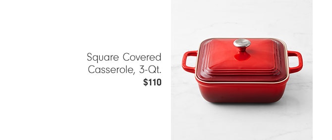 Square Covered Casserole, 3-Qt. $110