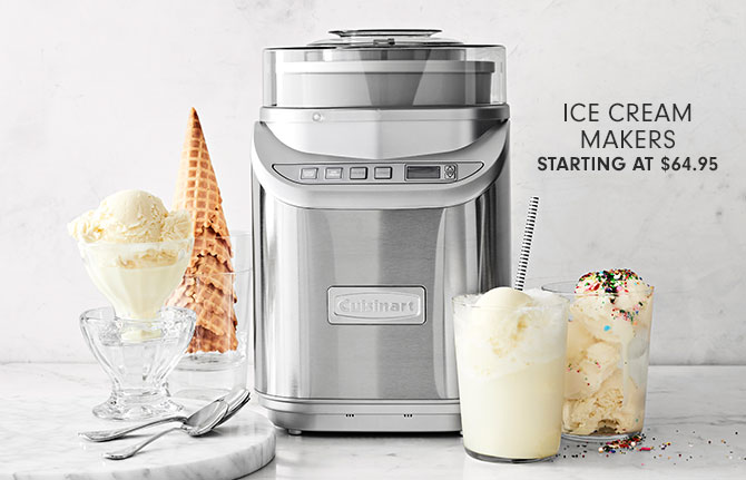 ICE CREAM MAKERS STARTING AT $64.95