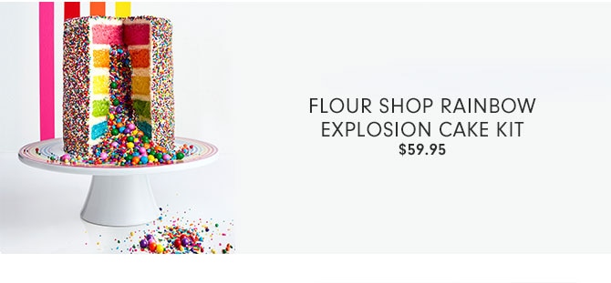 FLOUR SHOP RAINBOW EXPLOSION CAKE KIT $59.95