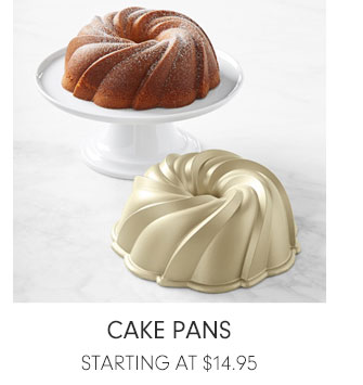 CAKE PANS STARTING AT $14.95