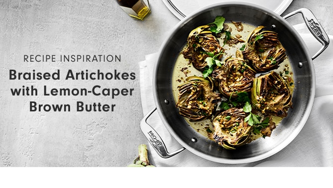 RECIPE INSPIRATION - Braised Artichokes with Lemon-Caper Brown Butter