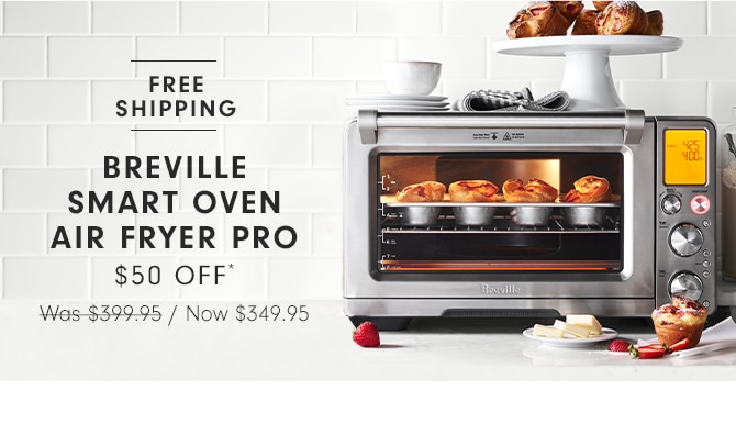 BREVILLE SMART OVEN AIR FRYER PRO - $50 OFF*