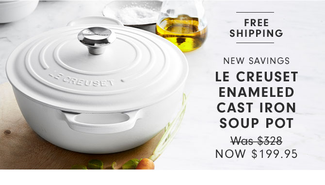 NEW SAVINGS - LE CREUSET ENAMELED CAST IRON SOUP POT NOW $199.95