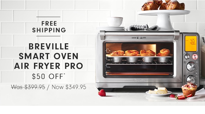 BREVILLE SMART OVEN AIR FRYER PRO - $50 OFF*