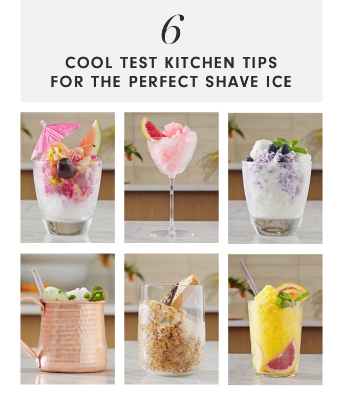 COOL TEST KITCHEN TIPS FOR THE PERFECT SHAVE ICE