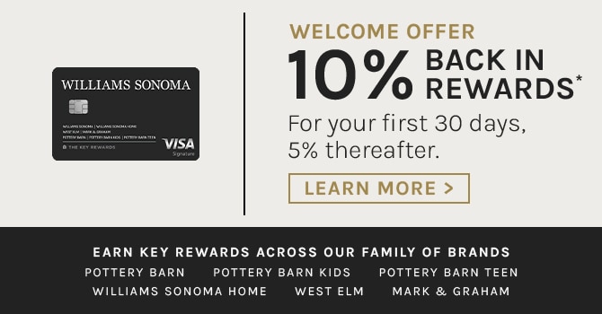 WELCOME OFFER - 10% BACK IN REWARDS* For your first 30 days, 5% thereafter. - LEARN MORE