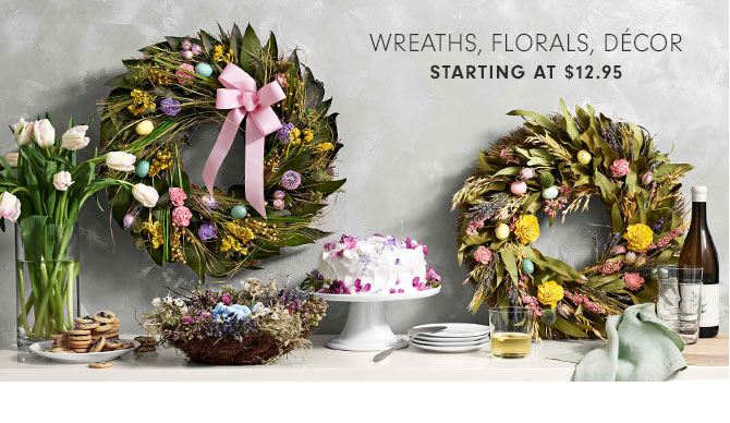 WREATHS, FLORALS, DÉCOR STARTING AT $12.95