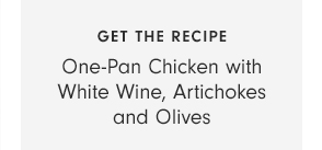 GET THE RECIPE - One-Pan Chicken with White Wine, Artichokes and Olives