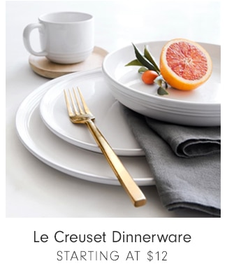 Le Creuset Dinnerware - Starting at $12