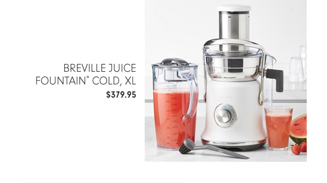 BREVILLE JUICE FOUNTAIN COLD, XL - $379.95