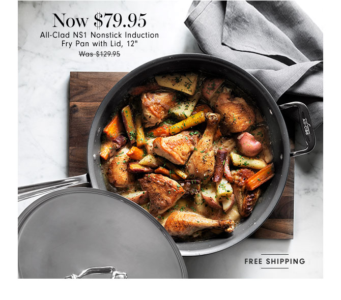 Now $79.95 All-Clad NS1 Nonstick Induction Fry Pan with Lid, 12"