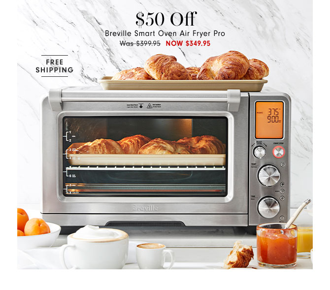 $50 Off Breville Smart Oven Air Fryer Pro Now $349.95