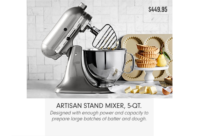 ARTISAN STAND MIXER, 5-QT. - $449.95