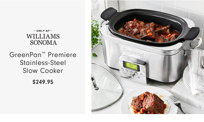 GreenPan™ Premiere Stainless-Steel Slow Cooker $249.95