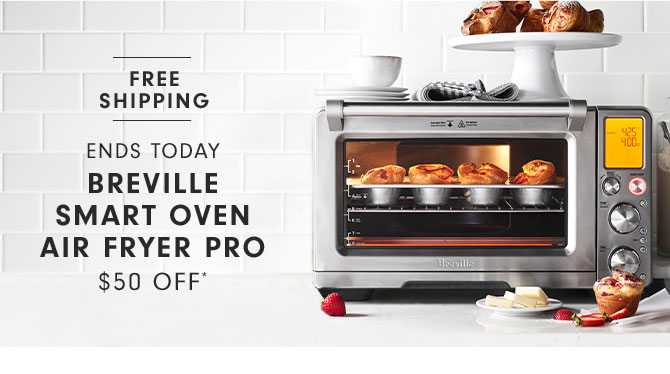 ENDS TODAY - BREVILLE SMART OVEN AIR FRYER PRO $50 OFF*